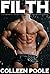 Filth: A Collection of Colleen Poole's Finest Erotic Short Stories
