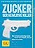 Zucker - Der heimliche Killer