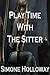 Play Time with the Sitter 3 (BDSM Bareback) (Indecent Proposal)