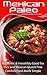 Mexican Paleo: Authentic an...