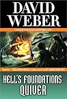 Hell's Foundations Quiver by David Weber