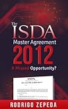 The ISDA Master Agreement 2012: A Missed Opportunity?