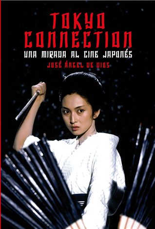 Tokyo Connection. Una mirada al cine japonés (Paperback)