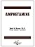 Amphetamine: Drug Abuse Briefs for Kids & Teens (Drug Addiction & Drug Prevention Book 19)