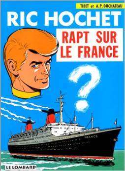 Ric Hochet, tome 6 : Rapt sur le France (RIC HOCHET, 6) (French Edition)