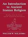 An Introduction to Ancient Iranian Religion: Readings from the Avesta and the Achaemenid Inscriptions (Minnesota Publications in the Humanities)