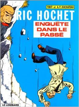 Ric Hochet, tome 18 : Enquête dans le passé (RIC HOCHET, 18) (French Edition)