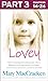 Lovey: Part 3 of 3: An Inspirational Non-Fiction Memoir of a Remarkable True Story