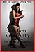 Sexy, Sweet, Steamy, Slutty Volume One: Five Explicit Erotica Stories