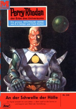 Perry Rhodan 240: An der Schwelle der Hölle: Perry Rhodan-Zyklus "Die Meister der Insel" (Perry Rhodan-Erstauflage) (German Edition)