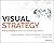 Visual Strategy: Strategy Mapping for Public and Nonprofit Organizations