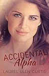 Accidental Alpha by Laurel Ulen Curtis