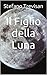 Il Figlio della Luna (Italian Edition)
