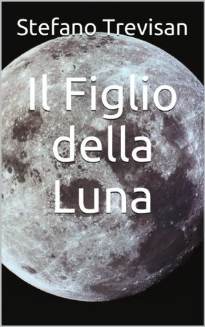 Il Figlio della Luna (Italian Edition)