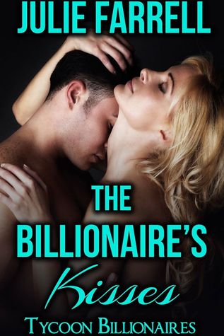 The Billionaire's Kisses (Tycoon Billionaires #1)
