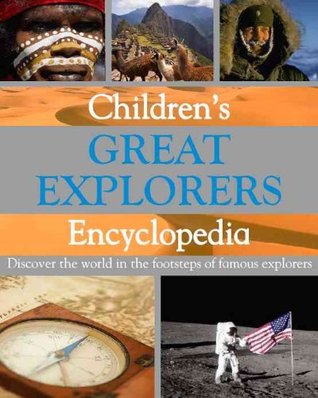 Children's Great Explorers Encyclopedia (Hardcover)