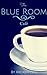 The Blue Room Café by Arcadia Page