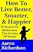 How To Live Better, Smarter...