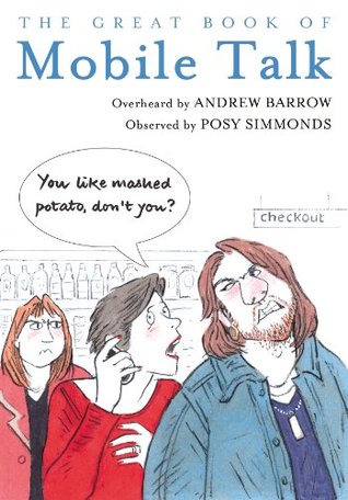 The Great Book of Mobile Talk: You Like Mashed Potato, Don’t you? (Kindle Edition)