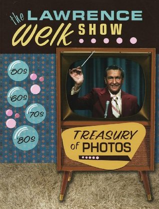 The Lawrence Welk Show Treasury of Photos (Paperback)