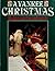 A Yankee Christmas: Recipes, Crafts, and Carols