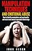 Manipulation Techniques And Emotional Abuse by John Olsen