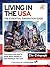 Living in the USA - The Essential Emigration Guide by Telegraph Media Group
