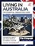 Living in Australia - The Essential Emigration Guide by Telegraph Media Group