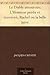 Le Diable amoureux; L'Honneur perdu et recouvré; Rachel ou la belle juive