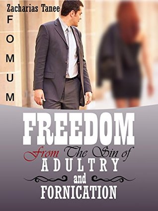 Freedom From The Sin of Adultery And Fornication (Practical Helps in Sanctification Book 4)