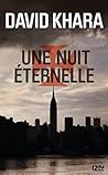 Une nuit éternelle by David S. Khara
