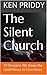 The Silent Church: 39 Reasons We Keep the Good News to Ourselves