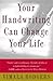 Your Handwriting Can Change Your Life! by Vimala Rodgers