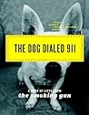 The Dog Dialed 91...