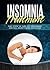 Insomnia Treatment: Easy steps to Turn Off Your Brain and Fall Asleep Faster and Easier