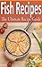 Fish Recipes by Daniel Tyler