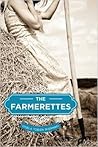The Farmerettes by Gisela Tobien Sherman