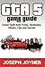 GTA 5 Game Guide by Joseph Joyner