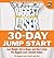 The Biggest Loser 30-Day Jump Start: Lose Weight, Get in Shape, and Start Living the Biggest Loser Lifestyle Today! [BIGGEST LOSER 30 DAY JUMP STAR]