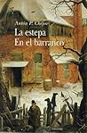 La estepa / En el...