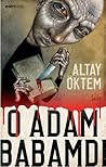 O Adam Babamdı