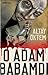 O Adam Babamdı