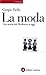 La moda: Una storia dal Medioevo a oggi