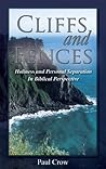 Cliffs and Fences: Holiness and Personal Separation in Biblical Perspective Book cover for Cliffs and Fences: Holiness and Personal Separation in Biblical Perspective