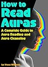 How to Read Auras by Yuna Willows How to Read Auras by Yuna Willows
