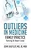 Outliers in Medicine: Chapt...
