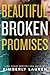 Beautiful Broken Promises (...