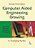 Computer Aided Engineering Drawing (As per the latest BIS sta... by S. Trymbaka Murthy