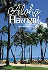 Aloha Hawaii! by Kristel Rumessen