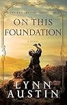 On This Foundation by Lynn Austin